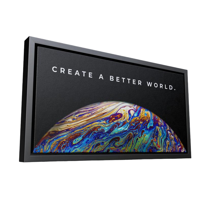 Discover Shop World Space Canvas Art, Create a Better World - Motivational Artwork for Office, CREATE A BETTER WORLD by Original Greattness™ Canvas Wall Art Print