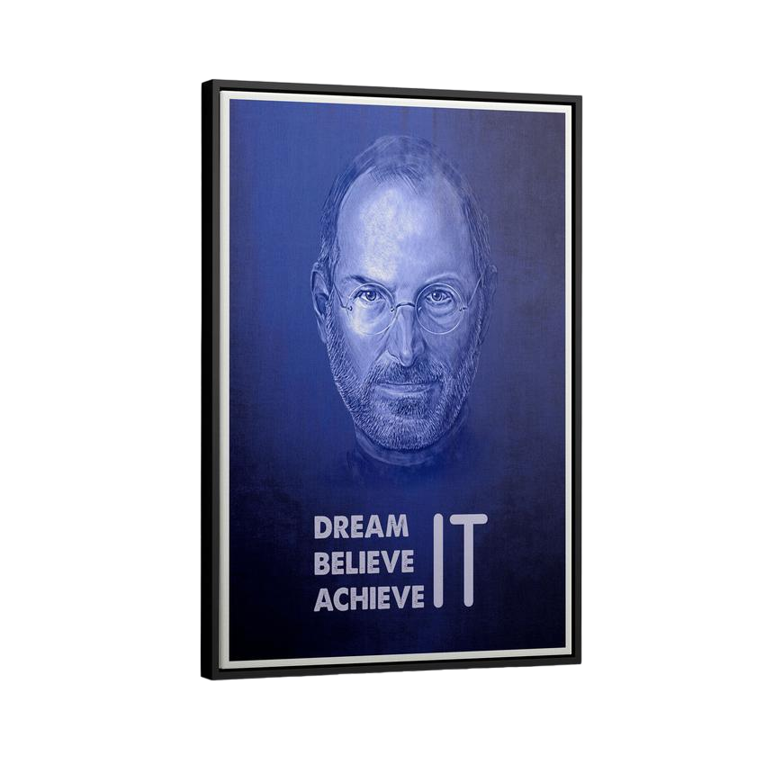 Discover Shop Steve Jobs Canvas Art, Dream it. Believe it. Achieve it. Steve Jobs Wall Art , DREAM IT. STEVE JOBS CANVAS by Original Greattness™ Canvas Wall Art Print