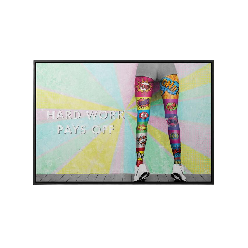 Discover Inspirational Canvas Art, Hard Work Pays Off Quote Sign Women Sexy Legs Cartoon Pop Art, HARD WORK PAYS OFF by Original Greattness™ Canvas Wall Art Print