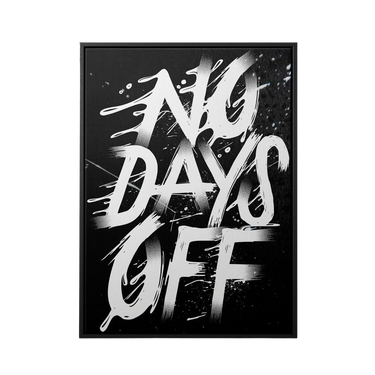 Discover Motivational Canvas Art, No Days Off - Black & White Quote Sign Canvas Art, NO DAYS OFF BLACK & WHITE by Original Greattness™ Canvas Wall Art Print