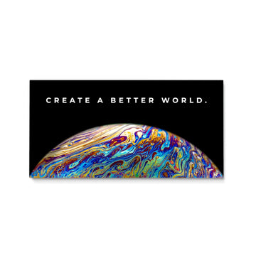 Discover Shop World Space Canvas Art, Create a Better World - Motivational Artwork for Office, CREATE A BETTER WORLD by Original Greattness™ Canvas Wall Art Print