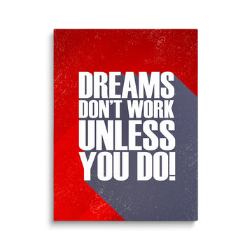 Discover Motivational Office Wall Art, Dreams Don't Work Unless You Do - Motivational Prints, RED DREAMS DON'T WORK UNLESS YOU DO by Original Greattness™ Canvas Wall Art Print