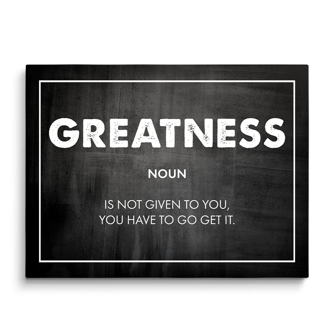 Discover Motivational Canvas Art, Greatness Quote Sign Canvas Art, Motivational Success Artwork, GREATNESS CANVAS by Original Greattness™ Canvas Wall Art Print