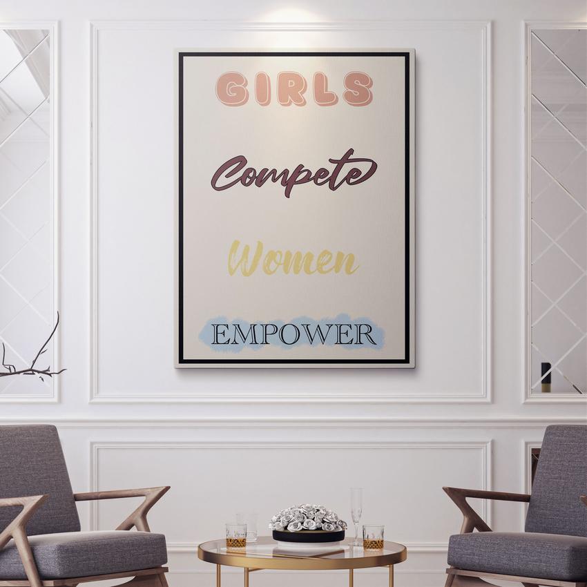 GIRLS COMPETE WOMEN EMPOWER - Motivational, Inspirational & Modern Canvas Wall Art - Greattness